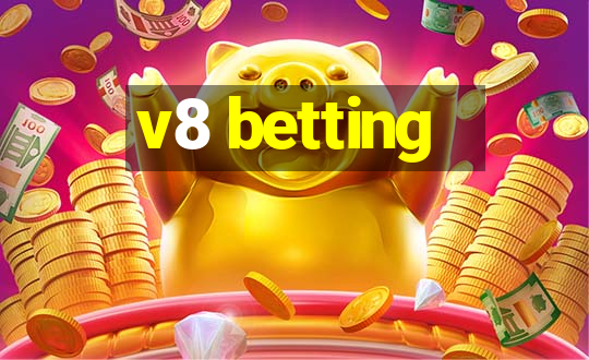 v8 betting