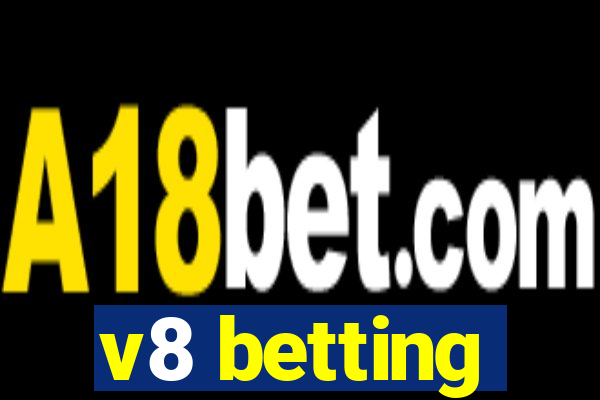 v8 betting