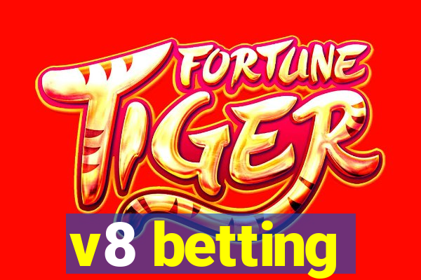 v8 betting