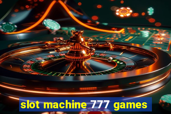 slot machine 777 games