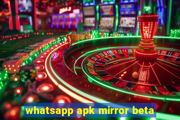 whatsapp apk mirror beta