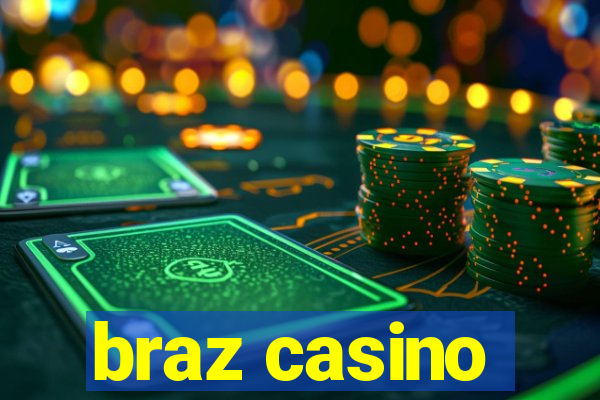 braz casino