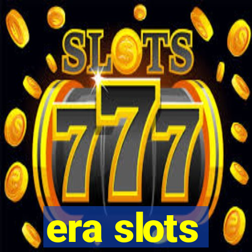 era slots