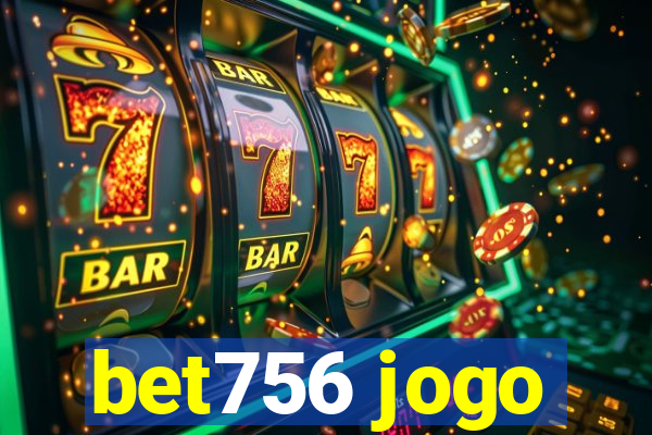 bet756 jogo