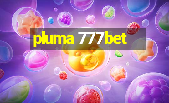 pluma 777bet