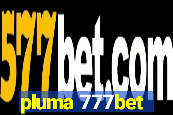 pluma 777bet