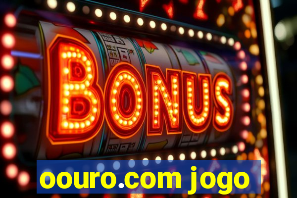 oouro.com jogo