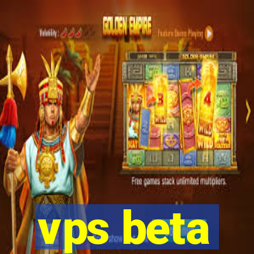 vps beta