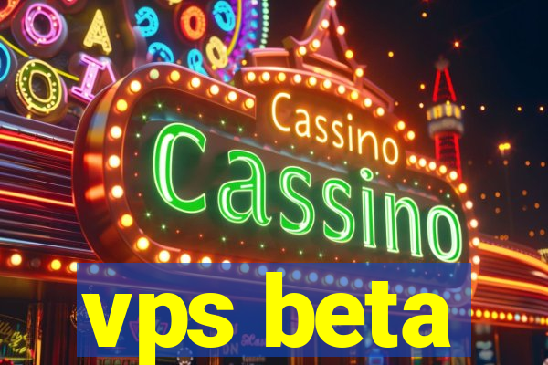 vps beta