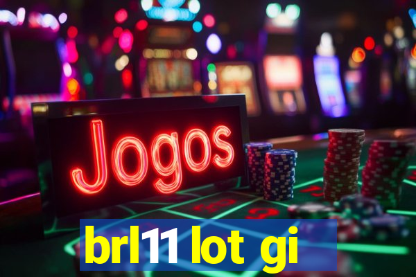 brl11 lot gi