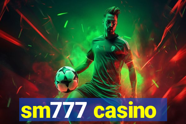 sm777 casino