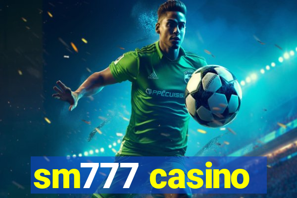 sm777 casino