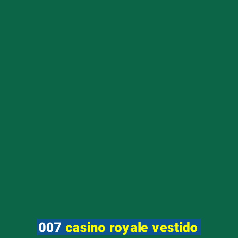 007 casino royale vestido