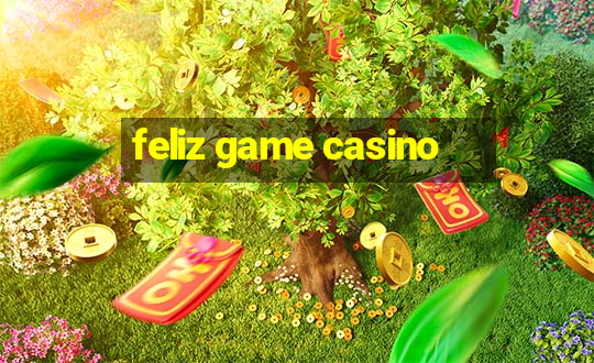 feliz game casino