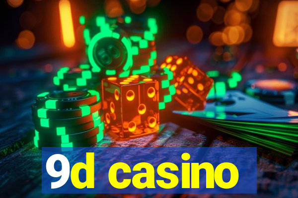 9d casino