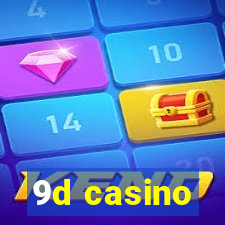 9d casino