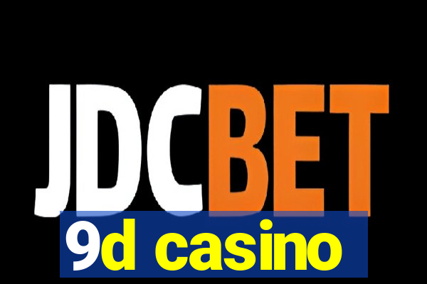 9d casino