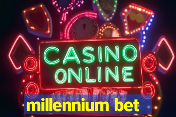 millennium bet