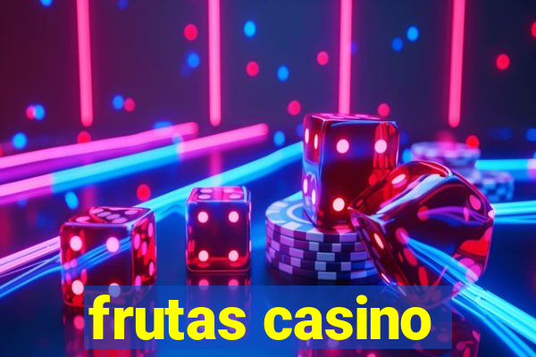 frutas casino