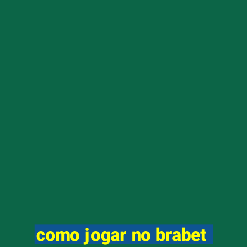 como jogar no brabet