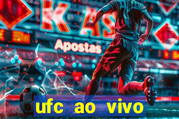 ufc ao vivo assistir online