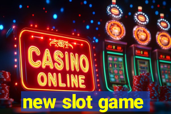 new slot game