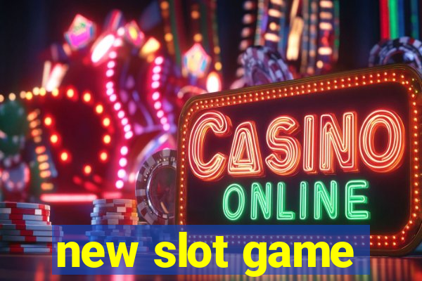 new slot game