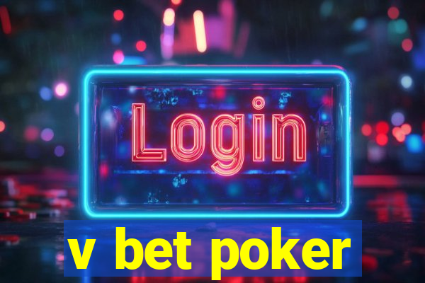 v bet poker