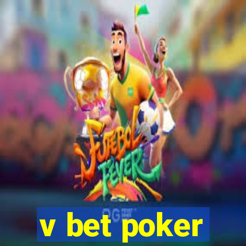 v bet poker