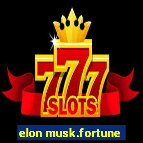 elon musk.fortune