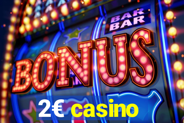 2€ casino