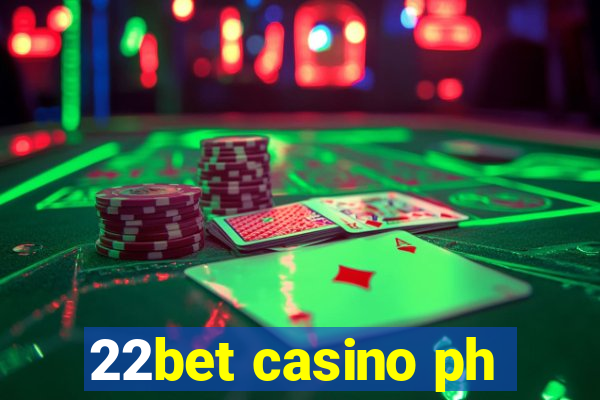 22bet casino ph