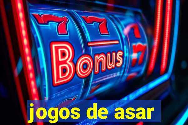 jogos de asar