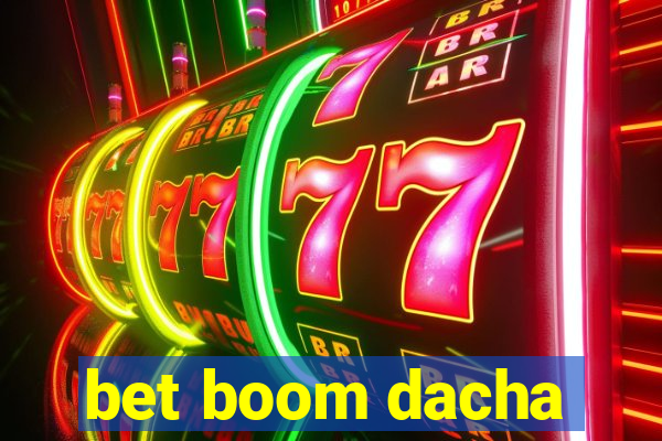 bet boom dacha