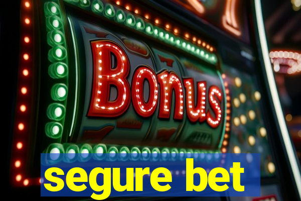 segure bet