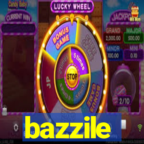 bazzile