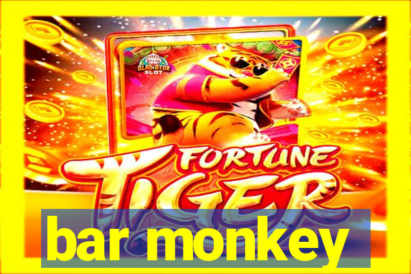 bar monkey