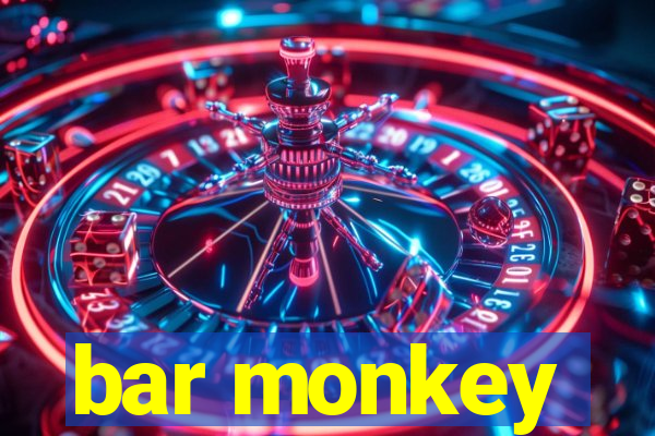 bar monkey