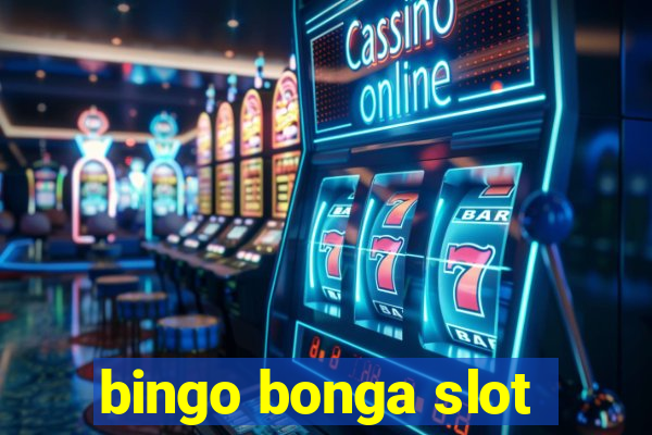 bingo bonga slot