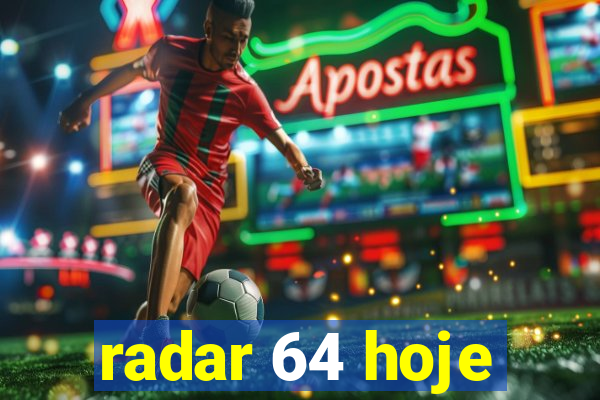 radar 64 hoje