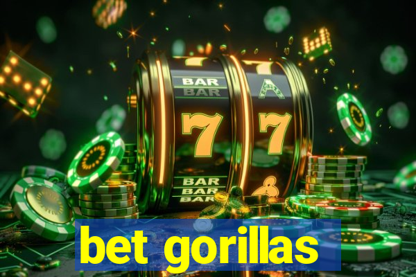 bet gorillas