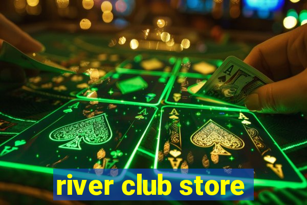 river club store