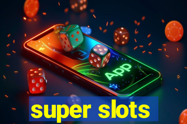 super slots