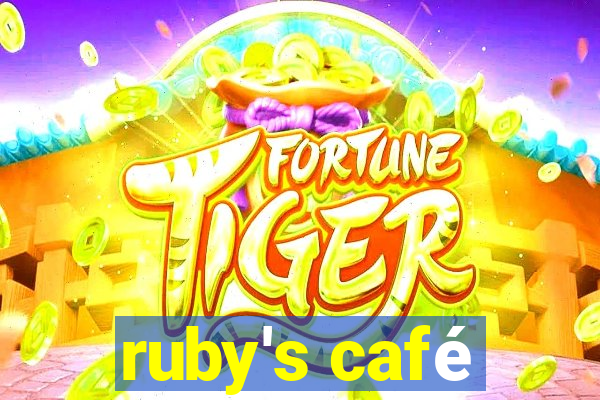 ruby's café