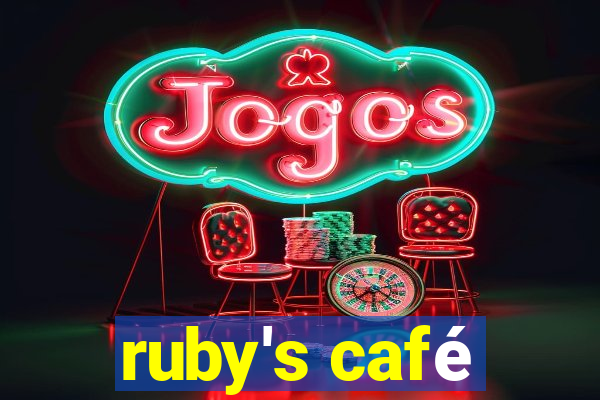 ruby's café