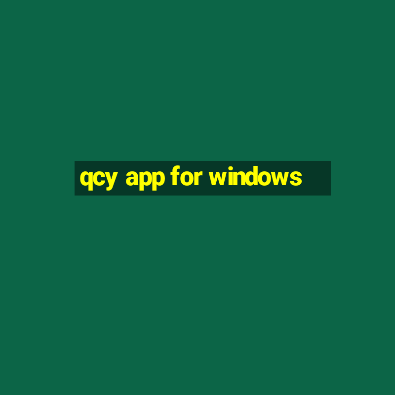 qcy app for windows