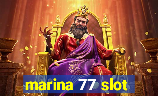 marina 77 slot