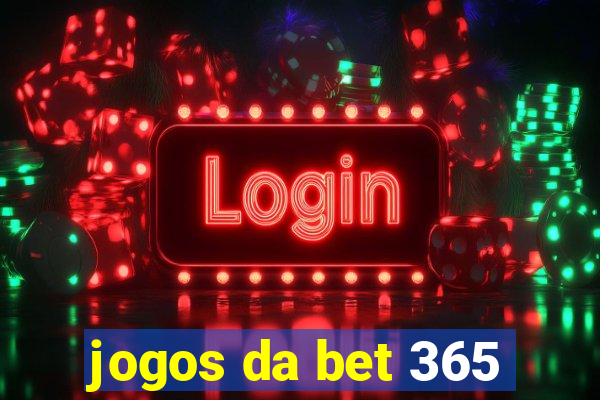 jogos da bet 365