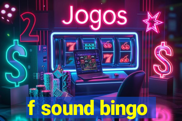 f sound bingo