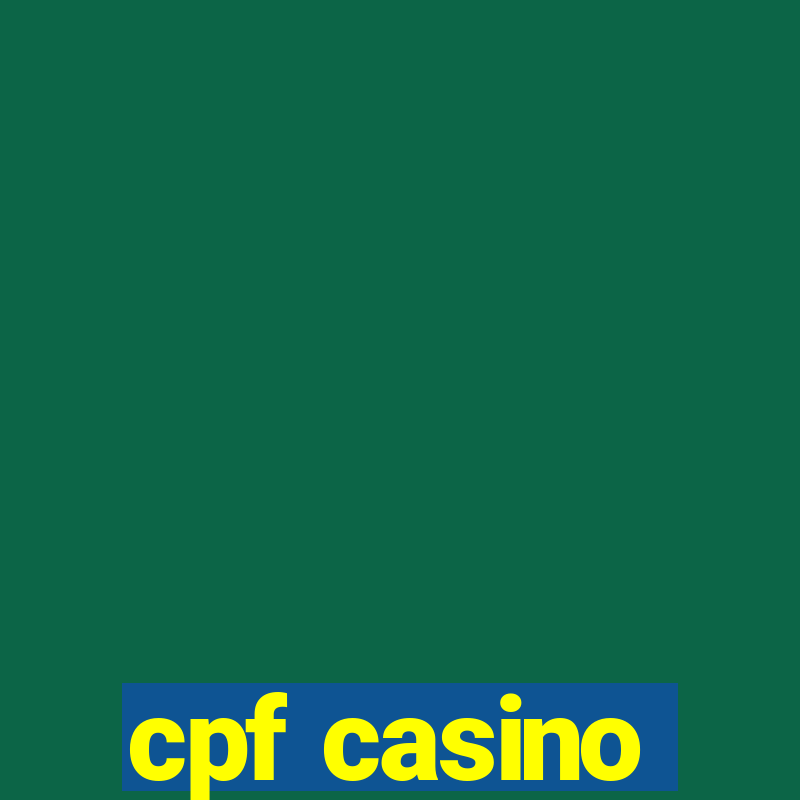 cpf casino